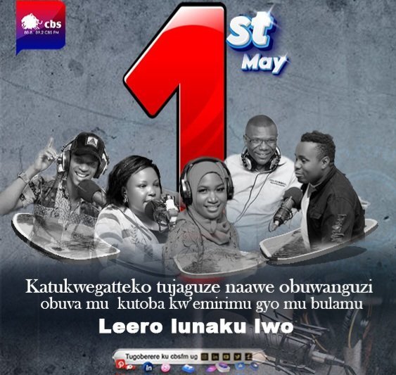CBS FM ekwebaza ku lunaku luno olw’abakozi okujiwulirizanga yonna gyooli gy’okakkalabiza emirimu gyo