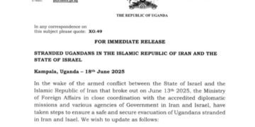 Government ya Uganda esazeewo okuyita mu mawanga ag’omuliraano ne Iran ne Israel – okununula bannauganda abakoseddwa olutalo oluli mu mawanga ago